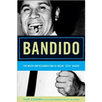 Bandido The Death And Resurrection Of Oscar Zeta Acosta