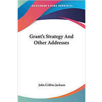Grant'S Strategy And Other Addresses